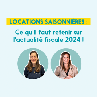 Webinar | Location saisonnière : les changements fiscaux 2024